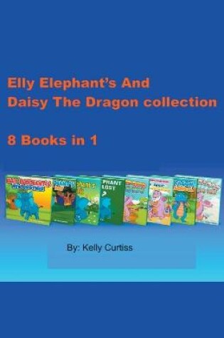 Cover of Elly Elephant's And Daisy The Dragon Collection