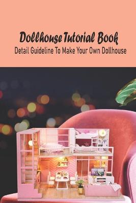 Cover of Dollhouse Tutorial Book