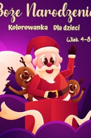 Cover of Boże Narodzenie kolorowanka dla dzieci w wieku 4-8 lat