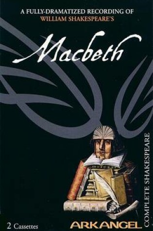 Cover of The Complete Arkangel Shakespeare: Macbeth