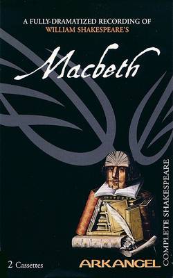 Book cover for The Complete Arkangel Shakespeare: Macbeth