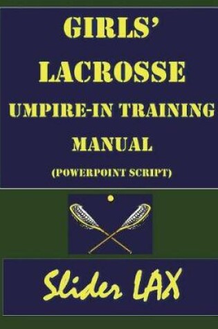 Cover of Girls' Lacrosse Umpire-In-Training Manual