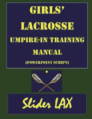 Book cover for Girls' Lacrosse Umpire-In-Training Manual