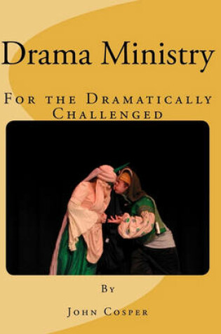 Cover of Drama Ministry for the Dramatically Challenged