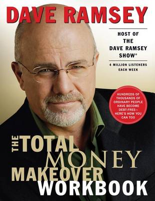 The Total Money Makeover Workbook by Dave Ramsey