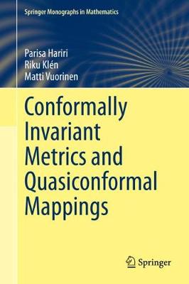 Book cover for Conformally Invariant Metrics and Quasiconformal Mappings