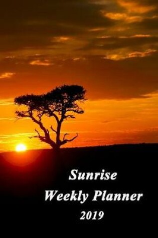 Cover of Sunrise Weekly Planner 2019