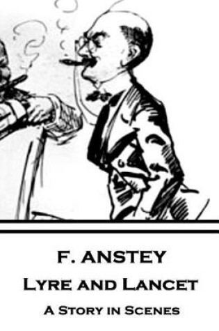 Cover of F. Anstey - Lyre and Lancet