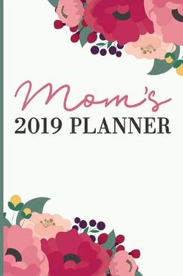 Book cover for Mom's 2019 Planner
