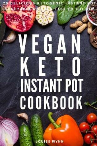 Cover of Vegan Keto Instant Pot Cookbook