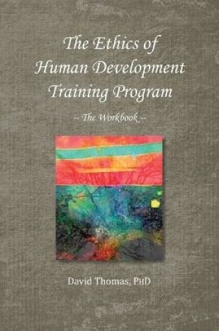 Cover of The Ethics of Human Development -- The Workbook
