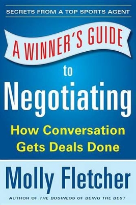 Cover of A Winner's Guide to Negotiating: How Conversation Gets Deals Done