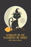 Book cover for Working by Day Witching by NIght