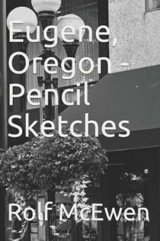 Cover of Eugene, Oregon - Pencil Sketches