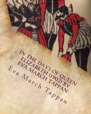 Book cover for In the days of Queen Elizabeth (1902) by Eva March Tappan