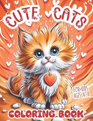 Book cover for Cute Cats Coloring Book for Kids Ages 4-8