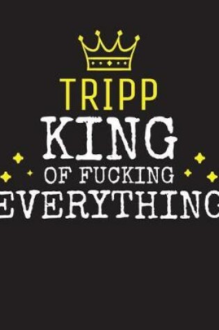 Cover of TRIPP - King Of Fucking Everything