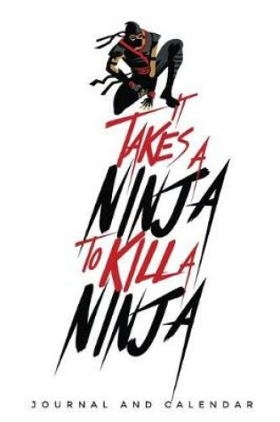 Cover of It Takes a Ninja to Kill a Ninja