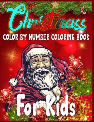 Book cover for Christmass Color By Number Coloring Book For Kids