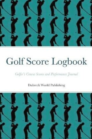 Cover of Golf Score Logbook