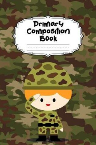 Cover of Soldier Primary Composition Book