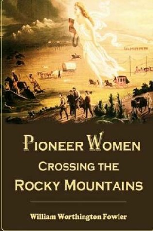 Cover of Pioneer Women Crossing the Rocky Mountains