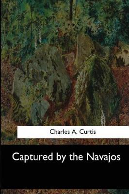 Book cover for Captured by the Navajos