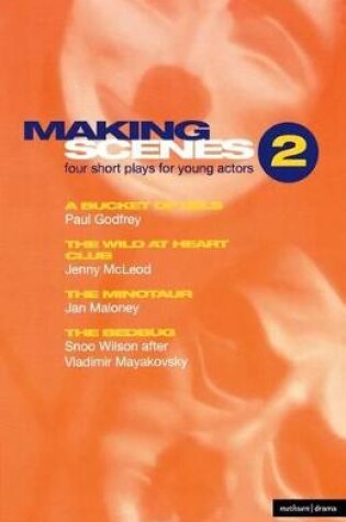 Cover of Making Scenes 2: Short Plays for Young Actors