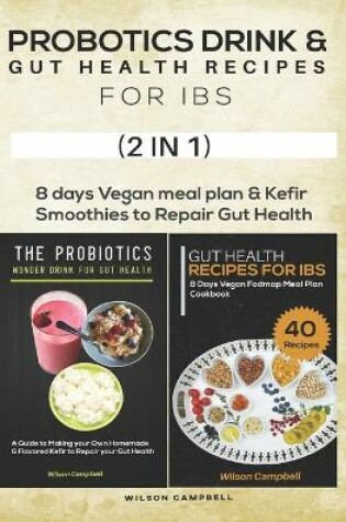 Cover of PROBOTICS DRINK & GUT HEALTH RECIPES FOR IBS (2 in 1)