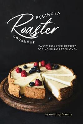 Book cover for Beginner Roaster Cookbook