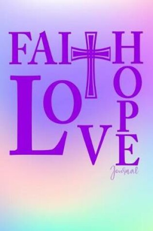 Cover of Faith Hope Love Journal