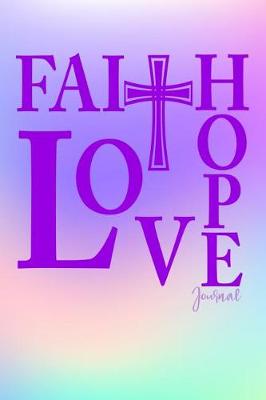 Book cover for Faith Hope Love Journal