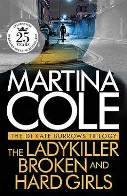 Book cover for The DI Kate Burrows Trilogy: The Ladykiller, Broken, Hard Girls