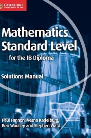 Cover of Mathematics for the IB Diploma Standard Level Solutions Manual