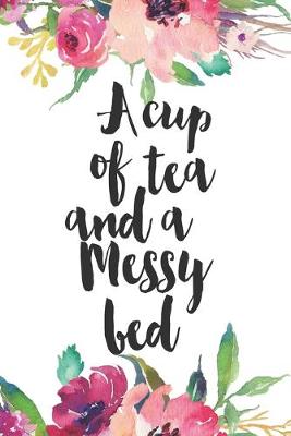Book cover for A Cup of Tea and A Messy Bed