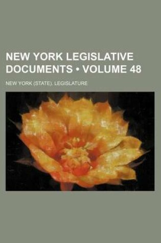 Cover of New York Legislative Documents (Volume 48)