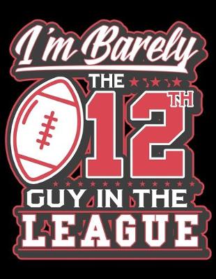 Book cover for I'm Barely The 12th Guy in the League