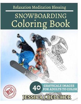 Book cover for Snowboarding Coloring Book for Adults Relaxation Meditation Blessing