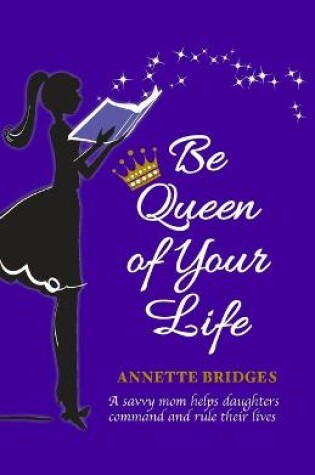 Cover of Be Queen of Your Life