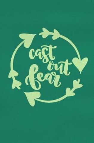 Cover of Cast Out Fear