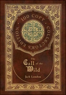 Book cover for The Call of the Wild (100 Collector's Limited Edition)