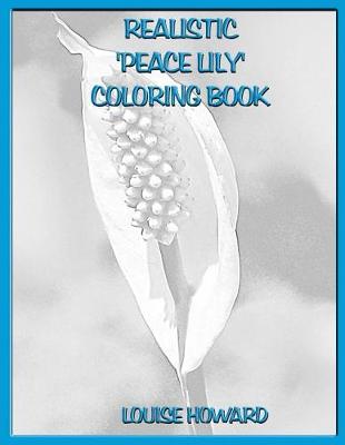 Book cover for Realistic 'Peace Lily' Coloring Book