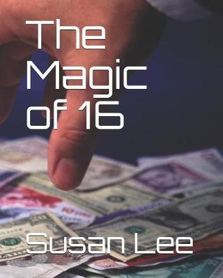 Cover of The Magic of 16