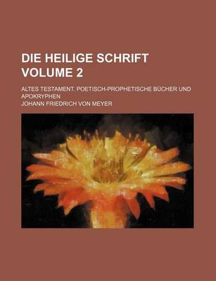 Book cover for Die Heilige Schrift Volume 2; Altes Testament. Poetisch-Prophetische Bucher Und Apokryphen