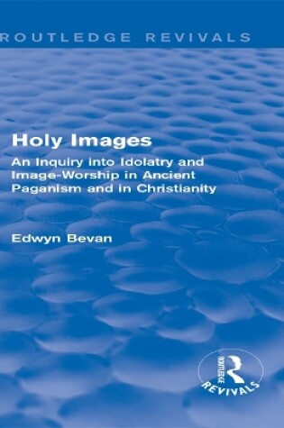 Cover of Holy Images (Routledge Revivals)