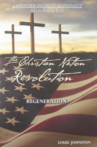 Cover of The Christian Nation Revolution Regeneration