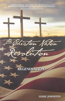 Book cover for The Christian Nation Revolution Regeneration