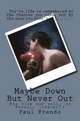 Book cover for Maybe Down But Never Out