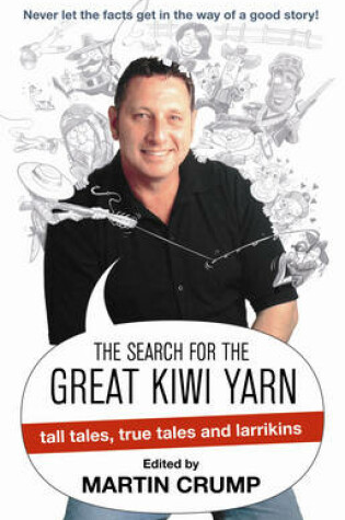 Cover of The Search for the Great Kiwi Yarn (working title) Edited by Martin Crum p