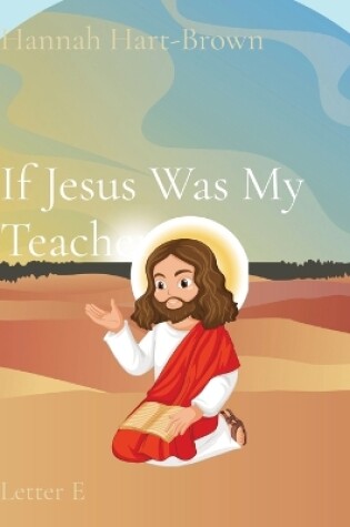 Cover of If Jesus Was My Teacher